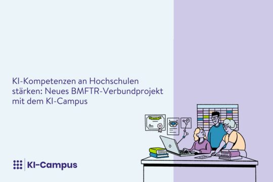 Grafik zum Projekt KI-Campus. Zu sehen ist eine Zeichnung mit drei Personen vor einem Schreibtisch, auf dem ein Computer steht. Daneben der Schriftzug "KI-Kompetenzen an Hochschulen stärken: Neues BMFTR-Verbundprojekt mit dem KI-Campus".